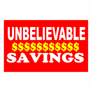 Unbelievable $$$$$$$$$$$$ Savings