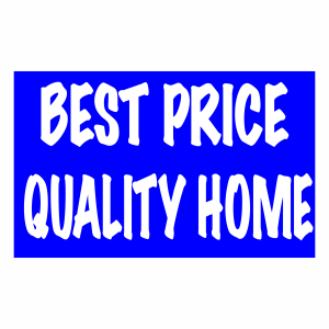 Best Price Quality Home